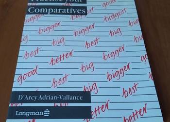 Practise your comparatives / D'Arcy Adrian-Vallance.