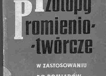 (1913) IZOTOPY PROMIENIOTWÓRCZE W ZASTOSOWANIU DO POMIARÓW GRUBOŚCI H. HART i E. KARSTENS