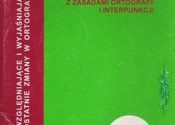 Dyktanda z zasadami ortografii i interpunkcji.