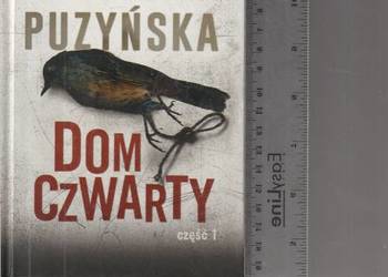 Dom czwarty. Część 1 Katarzyna Puzyńska