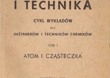 CHEMIA I TECHNIKA TOM I - ATOM I CZĄSTECZKA