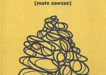 małe zawsze