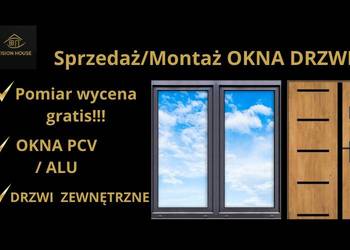 Okna PCV/ Drzwi zewnętrzne pomiar wycena gratis!!!