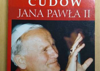 Wielka Księga Cudów Jana Pawła II - Piąta Rocznica Śmierci Wielka Księga Cudów Jana Pawła II - Piąta Rocznica Śmierci