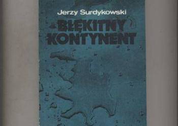 Błękitny Kontynent - Jerzy Surdykowski Błękitny Kontynent - Jerzy Surdykowski