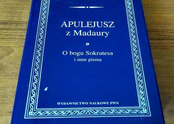 O bogu Sokratesa ; O Platonie i jego nauce ; O świecie Apulejusz z Madaury