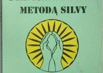 SAMOUZDRAWIANIE METODĄ SILVY - SILVA JOSE