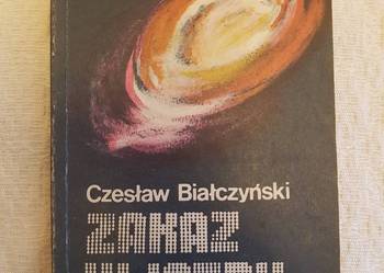 Czesław Białczyński: ZAKAZ WJAZDU