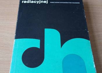 Wybrane zagadnienia chemii radiacyjnej Jerzy Kroh Witold Bartczak Wybrane zagadnienia chemii radiacyjnej Jerzy Kroh Witold Bartczak