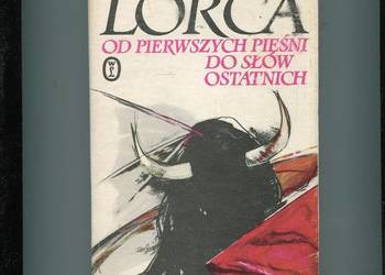 Od pierwszych pieśni do słów ostatnich-Garcia Lorca