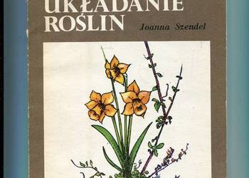 Artystyczne układanie roślin - Joanna Szendel