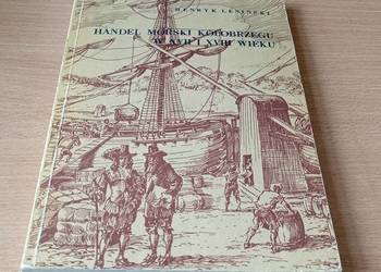 Handel morski Kołobrzegu w XVII i XVIII wieku / Henryk Lesiński