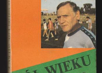 PÓŁ WIEKU Z PIŁKĄ - KAZIMIERZ GÓRSKI - 1985