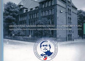 Uroczystość nadania imienia Szkole 5 lutego 2011 roku w Szczecinie Uroczystość nadania imienia Szkole 5 lutego 2011 roku w Szczecinie