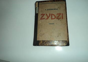 S. Juszkiewicz - Żydzi [ wydanie pierwsze 1905 rok ]