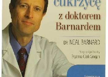 POKONAJ CUKRZYCĘ Z DOKTOREM BARNARDEM
