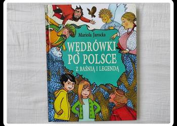 Mariola Jarocka - Wędrówki po Polsce z baśnią i legendą