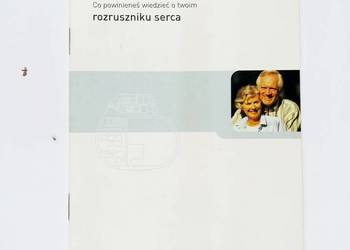 Co powinieneś wiedzieć o twoim rozruszniku serca