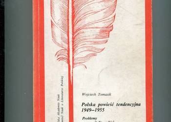 Polska powieść tendencyjna 1949-1955 - Tomasik
