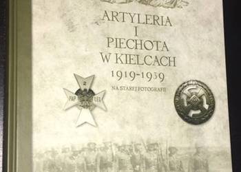 ARTYLERIA I PIECHOTA W KIELCACH 1919-1939
