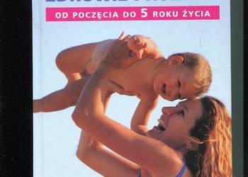 Dziecko zdrowie i rozwój od poczęcia do 5 roku życia