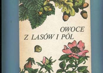Owoce z lasów i pól - Irena Gumowska