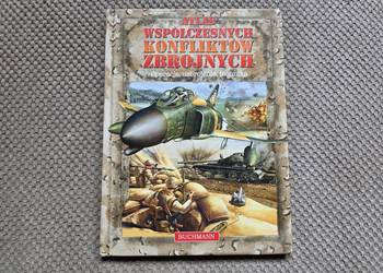 "Atlas współczesnych konfliktów zbrojnych. Operacje, uzbrojenie, technika."