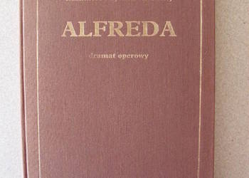 Dramat operowy ALFREDA Dramat operowy ALFREDA