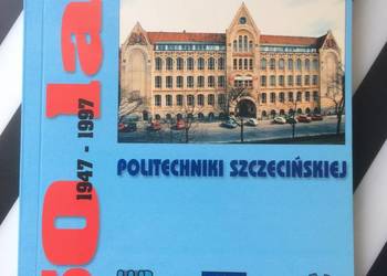 ( 3637 ) 50 Lat Wydziału Elektr. Politechniki Szczecińskiej