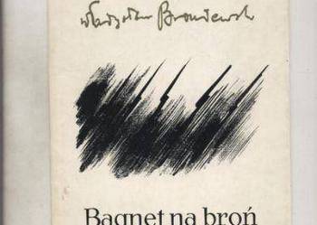 Bagnet na broń - Broniewski Bagnet na broń - Broniewski