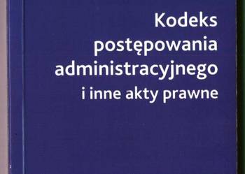 KODEKS POSTĘPOWANIA ADMINISTRACYJNEGO - WYD. 17 - 2009