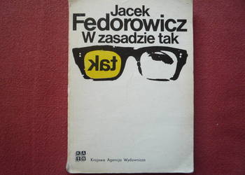 W zasadzie tak. Satyra Rzeczywistość PRL. Jacek Fedorowicz