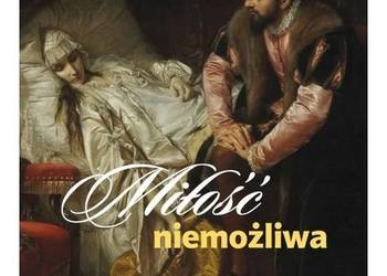 Miłość niemożliwa. Antropologia miłości - tom 8