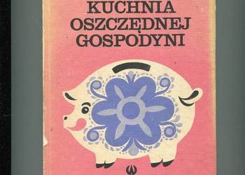Kuchnia oszczędnej gospodyni  -Bytnerowiczowa