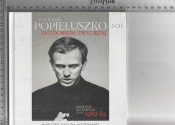 Zło dobrem zwyciężaj Ks.Jerzy Popiełuszko
