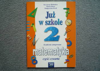 Już w szkole 2 cz. 4 Matematyka ćwiczenia Bielenica Nowa Era
