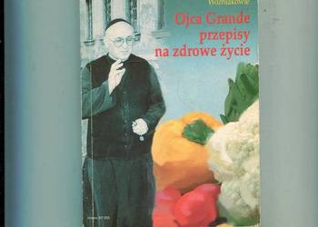 Ojca Grande przepisy na zdrowe życie