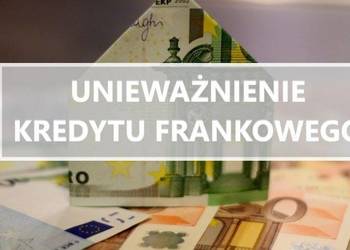 Kredyt Franki Frankowy Frankowicze Unieważnienie Kredytu Bez Opłat