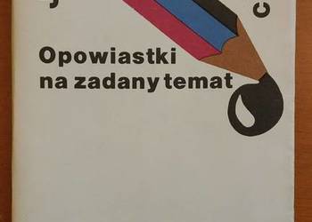 Jerzy Pytlakowski Opowiastki na zadany temat