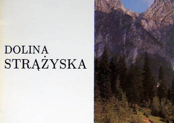 Dolina Strążyska. Informator turystyczno - krajoznawczy