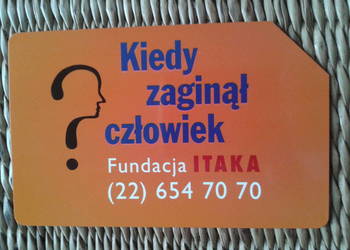 KIEDY ZAGINĄŁ CZŁOWIEK - FUNDACJA ITAKA