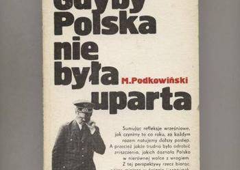 Gdyby Polska nie była uparta - Marian Podkowiński Gdyby Polska nie była uparta - Marian Podkowiński
