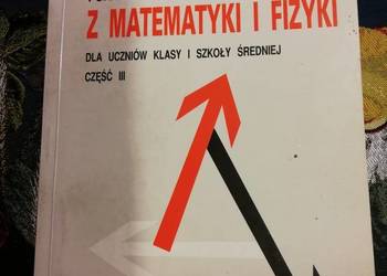 Poradnik rozwiązywania zadań z matematyki i fizyki- J. Smela