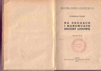 (1477) NA DROGACH I MANOWCACH KULTURY LUDOWEJ – STANISŁAW PIGOŃ 1939 ROK