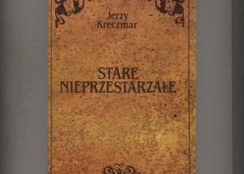 Stare nieprzestarzałe - Kreczmar