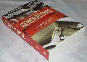 Generałowie. Niewygodna prawda o polskiej armii