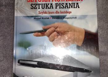 Sztuka mówienia, sztuka pisania. Szybki kurs dla każdego