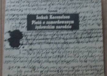 Pieśń o zamordowanym żydowskim narodzie / wojna / Kacenelson Pieśń o zamordowanym żydowskim narodzie / wojna / Kacenelson