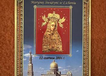 Pamiątka Poświęcenia Maryjnej Świątyńi w Licheniu 12.06.2004r.