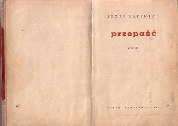 (8532)  PRZEPAŚĆ – JÓZEF KAPENIAK